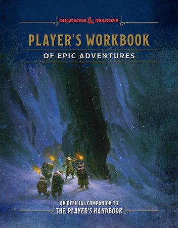 DUNGEONS & DRAGONS: PLAYER`S WORKBOOK OF EPIC ADVENTURES