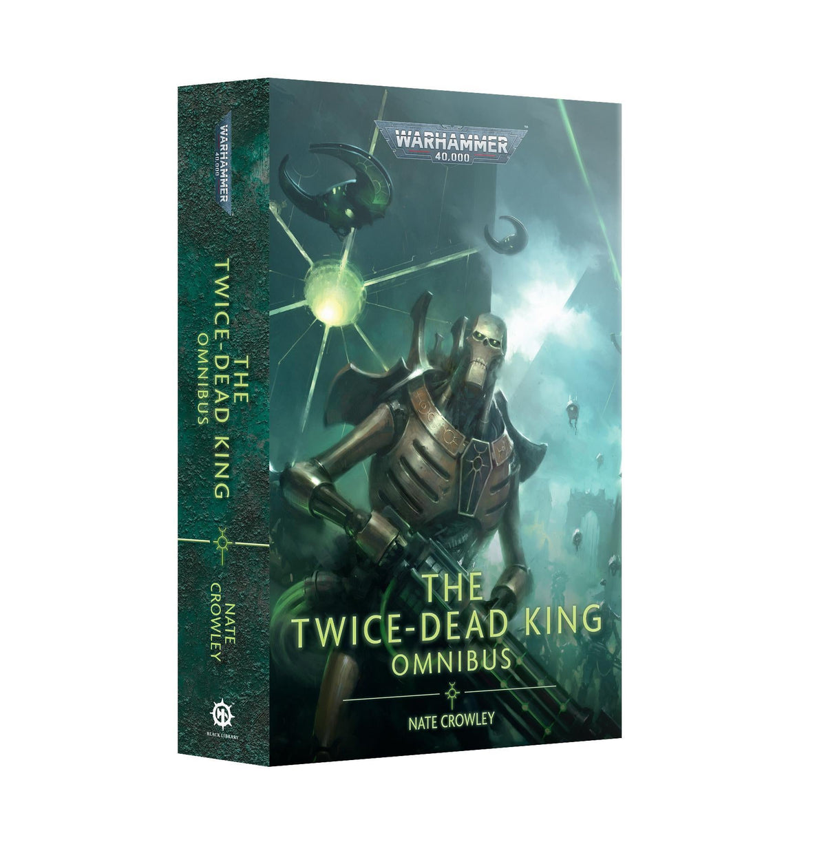 Black Library - The Twice-Dead King: The Omnibus (PB) - The Feisty Goblin Gamehouse -