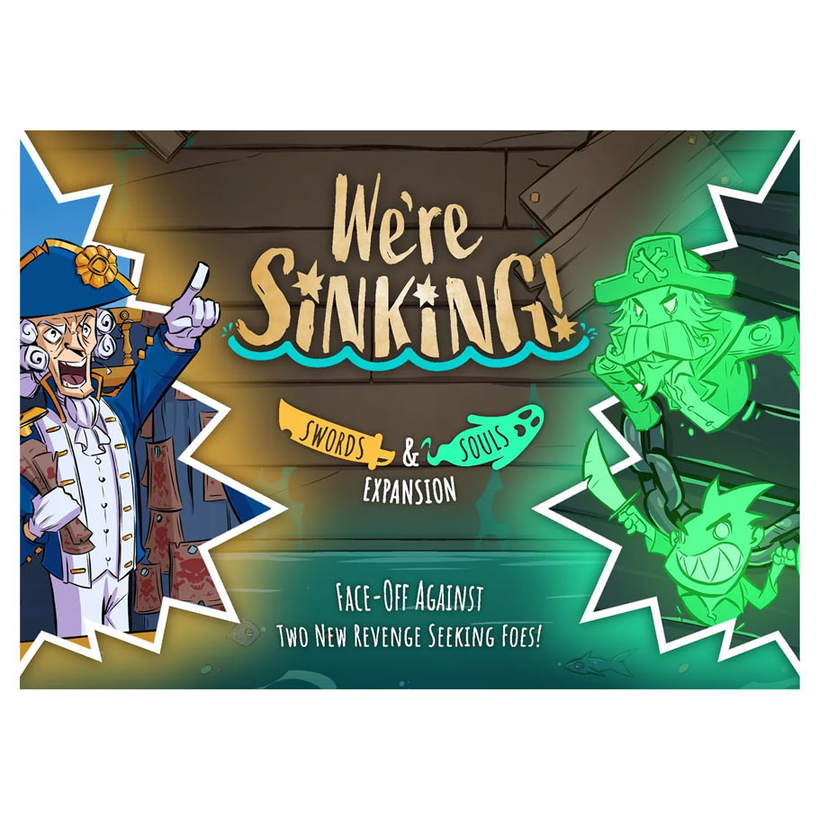 We're Sinking! Swords & Souls Expansion - The Feisty Goblin Gamehouse -