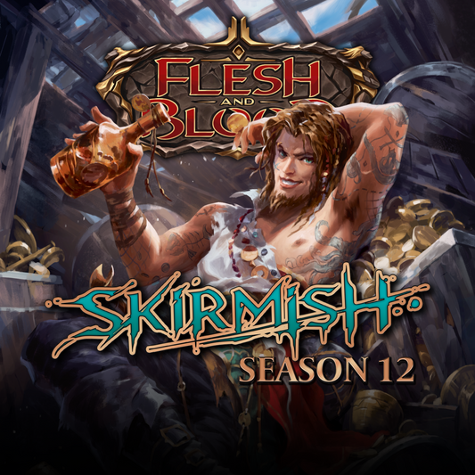 Flesh and Blood: Skirmish Season 12