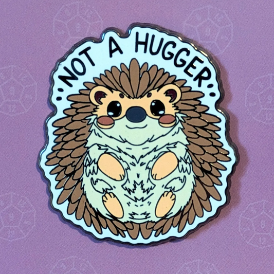 Not A Hugger Hedgehog Hard Enamel Pin -1.5"
