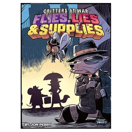Critters at War: Flies, Lies, & Supplies (Arcane Wonders)
