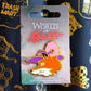 World Of Trash - Collectible Enamel Pins