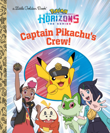 Pokemon Story Book - Horizons The Series: Captain Pikachu's Crew!