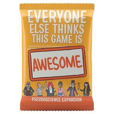 Everyone Else Thinks This Game Is Awesome: Pseudoscience Expansion (Cryptozoic Entertainment)